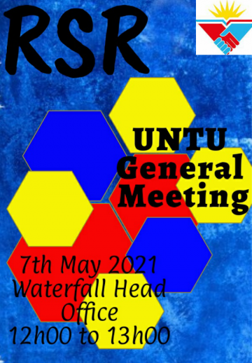 UNTU TO HOST GENERAL MEETING AT THE RSR HEADOFFICE AS WELL AS A VIRTUAL ZOOM MEETING.